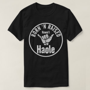 HAOLE BORN 'N RAISED TRIBAL SHAKA HAWAII Wht T-Shirt