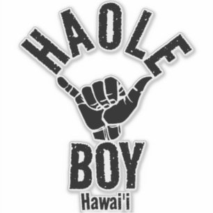 HAOLE BOY SHAKA HAWAII