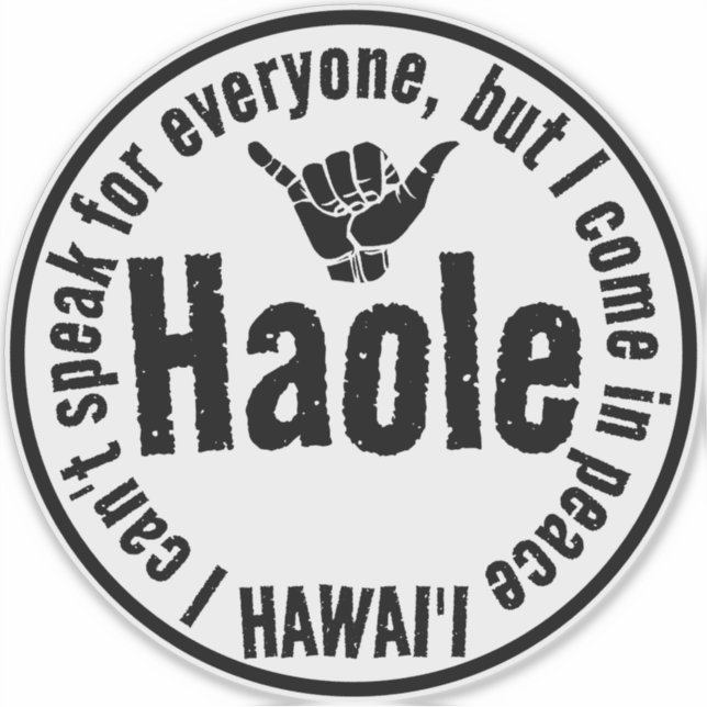 HAOLE - I COME IN PEACE SHAKA HAWAII (Front)