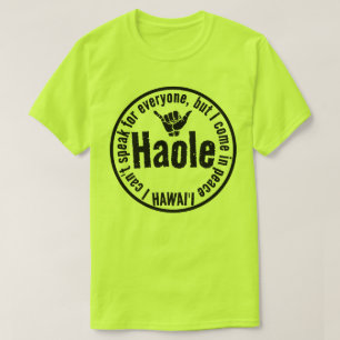 HAOLE - I COME IN PEACE SHAKA HAWAII T-Shirt