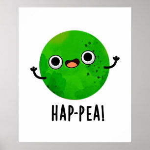Hap-pea Cute Happy Pea Pun Poster