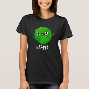 Hap-pea Funny Happy Pea Pun Dark BG T-Shirt