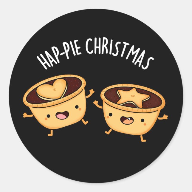 Hap-pie Christmas Funny Christmas Pie Pun Dark BG Classic Round Sticker (Front)