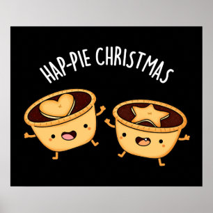 Hap-pie Christmas Funny Christmas Pie Pun Dark BG Poster