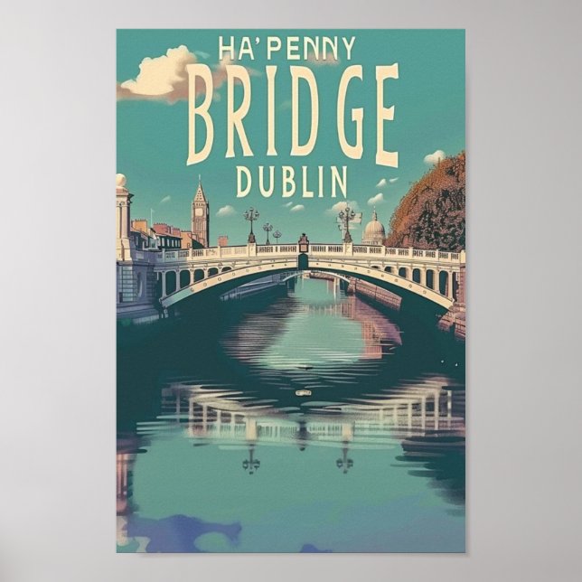 Ha'penny Bridge Dublin Vintage Famous Travel Place Poster (Front)