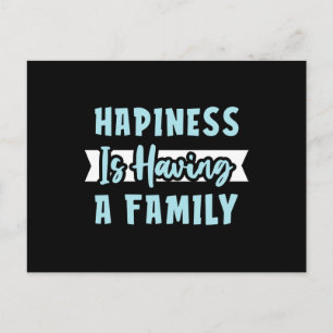 Hapiness is Having a Family Postcard