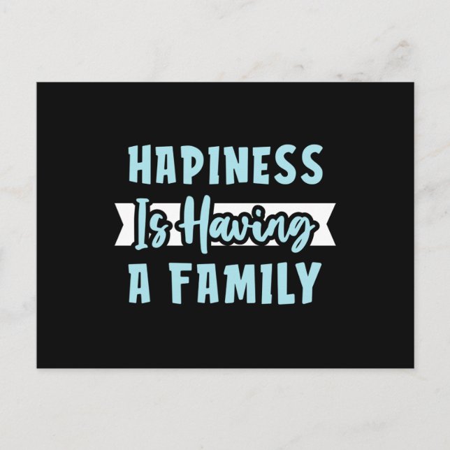 Hapiness is Having a Family Postcard (Front)