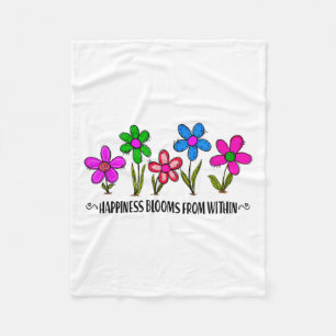Hapness Blooms From A Within Insrational Motivatio Fleece Blanket