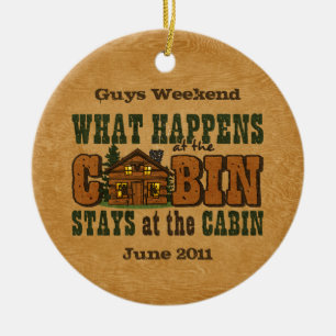 Happens At The Cabin Ornament