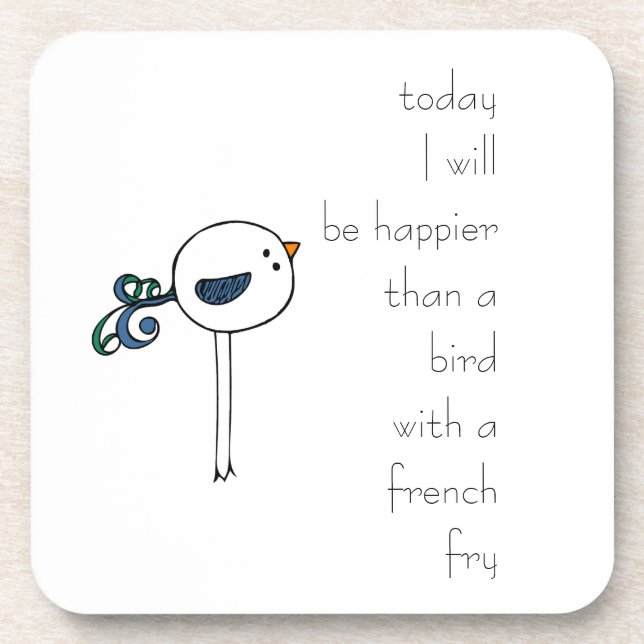 happier than a bird with a french fry coaster (Front)