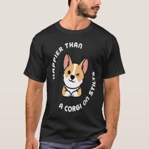 Happier Than A Corgi On Stilts Flamingo Stilt Fan T-Shirt