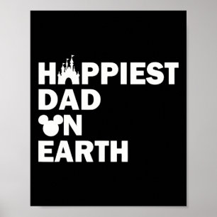 Happiest Dad On Earth Funny Papa Daddy Happy Fathe Poster