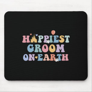 Happiest Groom On Earth  Mouse Pad