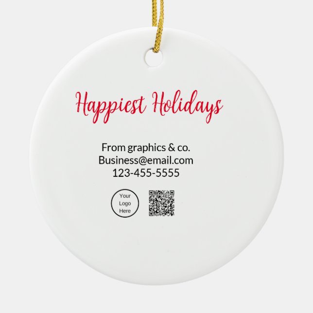 Happiest holidays add business logo name q r code ceramic ornament (Front)