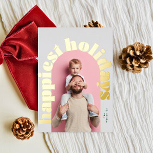happiest holidays gold bold text arch photo foil holiday card