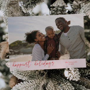 Happiest Holidays Script Pink Christmas Photo Holiday Card
