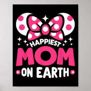 Happiest Mum On Earth Mother's Day Mother Family Poster