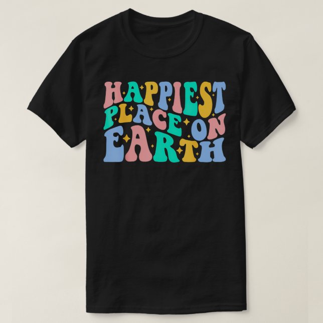 Happiest Place On Earth  T-Shirt (Design Front)