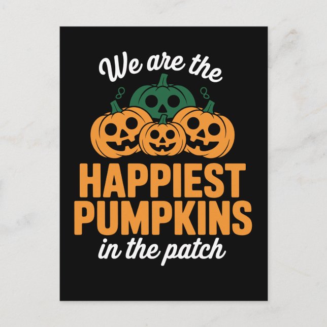 Happiest Pumpkins in the Patch Halloween Postcard (Front)