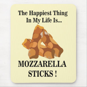 Happiest Thing In My Life Is Mozzarella Sticks Mouse Pad