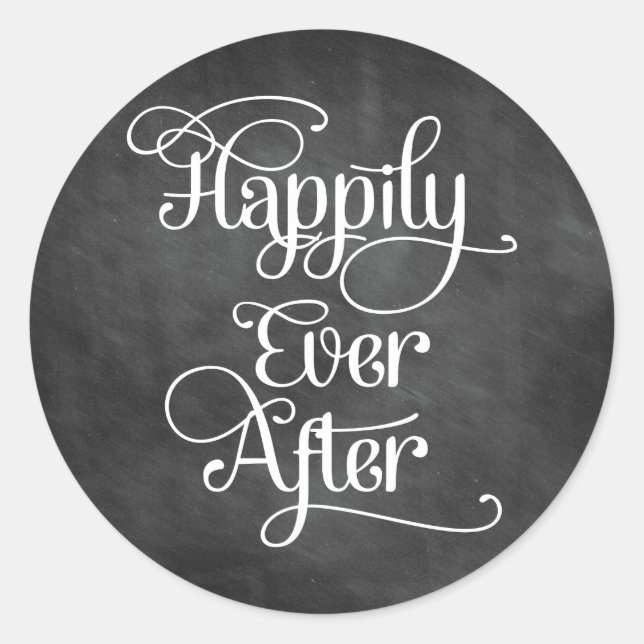 Happily Ever After Chalkboard Classic Round Sticker (Front)