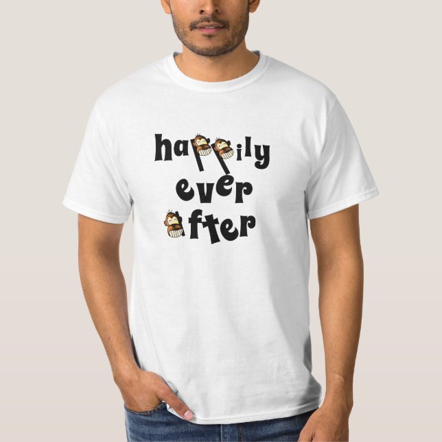 Happily ever after funny t-shirt (Front)