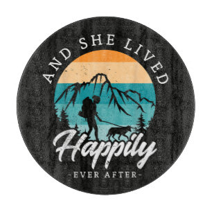 Happily Ever After Hiking With My Dog Cutting Board