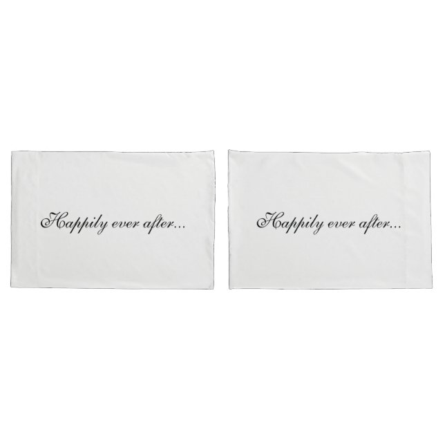 Happily ever after... pillowcase (Back-Set)