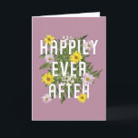 Happily Ever After Pink and Yellow Floral Wedding Card<br><div class="desc">Say congratulations to the happy couple with this pretty wedding congratulations card. It features the vibrant message Happily Ever After on the front against a dusty rose background accented with pretty yellow and pink daisies. The inside message is ready for you to customise with your own personalised greeting.</div>