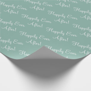 Happily Ever After Script Green Wedding  Wrapping Paper