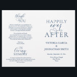Happily Ever After, Wedding Ceremony Foldable<br><div class="desc">This is the foldable wedding ceremony program card, in navy blue elegance rustic script theme. (Happily Ever After) It is designed with scroll accent that can be personalised with custom/ personalised text for your bridal party, ceremony details, memorial notes and thank you message. ** Note: these text weight paper programs...</div>