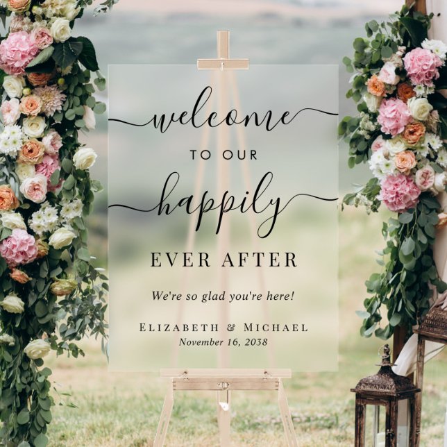 Happily Ever After Wedding Welcome Frosted Acrylic Sign (Creator Uploaded)