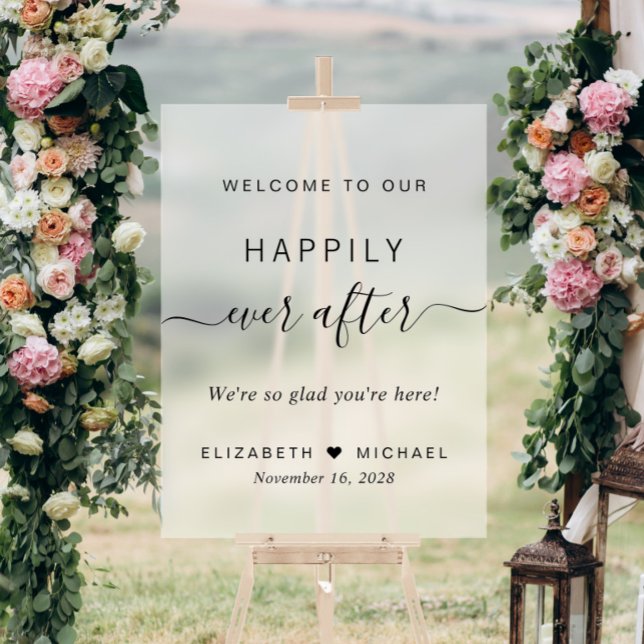 Happily Ever After Wedding Welcome Frosted Acrylic Sign (Creator Uploaded)