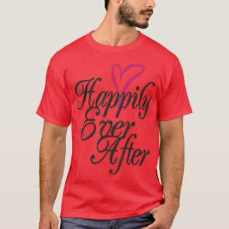Happily Ever AfterWedding Bride Groom Honeymoon Gi T-Shirt