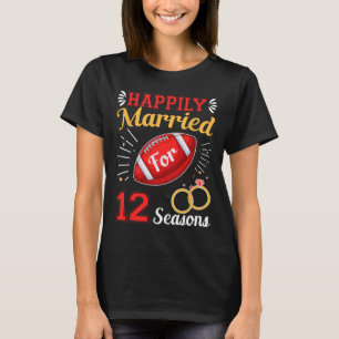 Happily Married For 12 Seasons 12th Wedding Annive T-Shirt