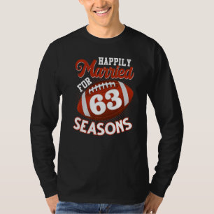 Happily Married For 63 Football Seasons 63rd Anni T-Shirt