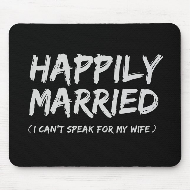 Happily Married Funny mousepad (Front)