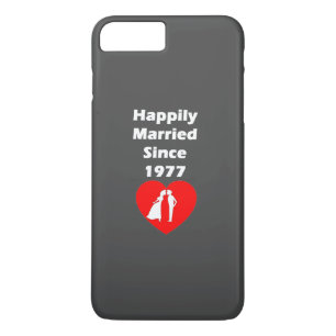 Happily Married Since 1977 iPhone 8 Plus/7 Plus Case