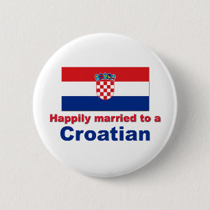 Happily Married To A Croatian 6 Cm Round Badge