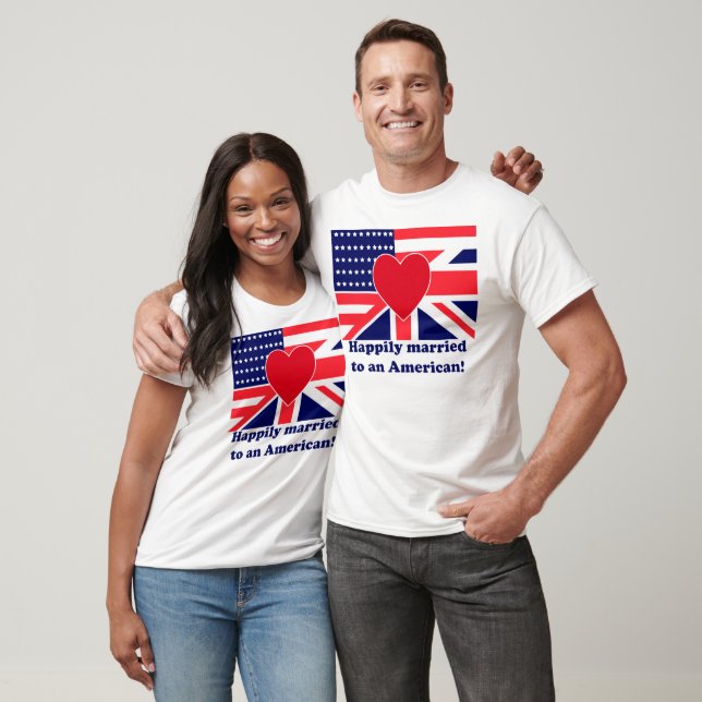 Happily married to an American T-Shirt (Unisex)