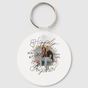 happily TOGETHER COUPLE 30 ANNIVERSARY PHOTO YEAR  Key Ring