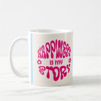 Happines Coffee Mug