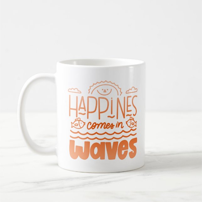 happines comes in waves coffee mug (Left)