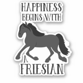 Happiness Begins with a Friesian Horse
