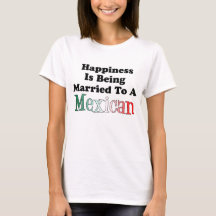 Happiness Being Married To Mexican
