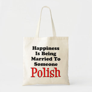 Happiness Being Married To Someone Polish Tote Bag