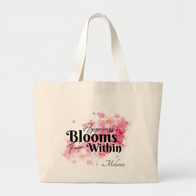 Happiness Blooms From Within Large Tote Bag (Front)