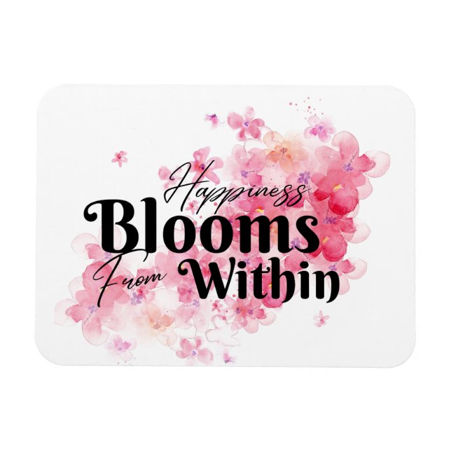 Happiness Blooms From Within Magnet (Horizontal)