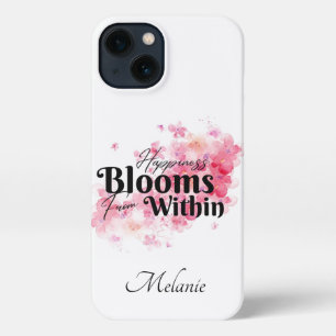 Happiness Blooms From Withing iPhone 13 Case