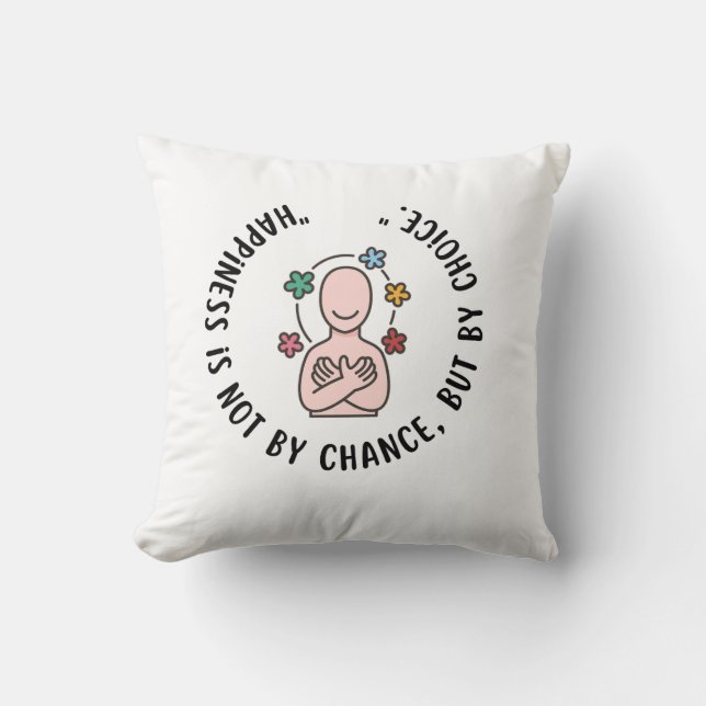 Happiness by Choice Cushion (Front)